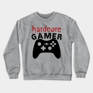 hardcore gamer - gaming Crewneck Sweatshirt